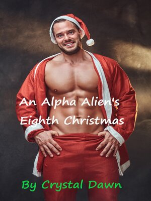 cover image of An Alpha Alien's Eighth Christmas